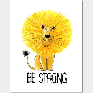 Be Strong Posters and Art